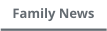 Family News